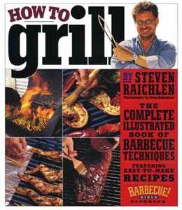 How to Grill by Steven Raichlen.